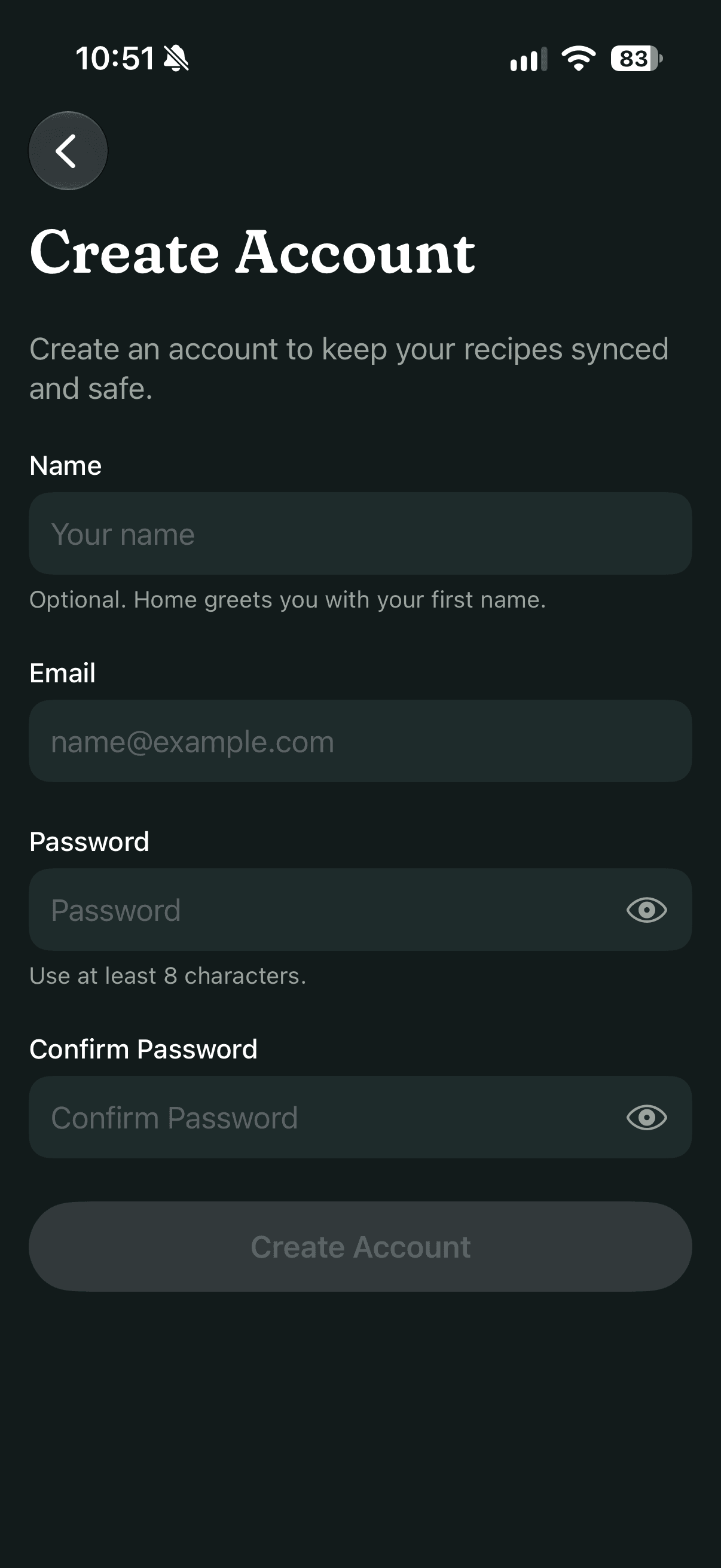 The Create Account screen: an optional name, then email, password and confirm password fields, in dark mode