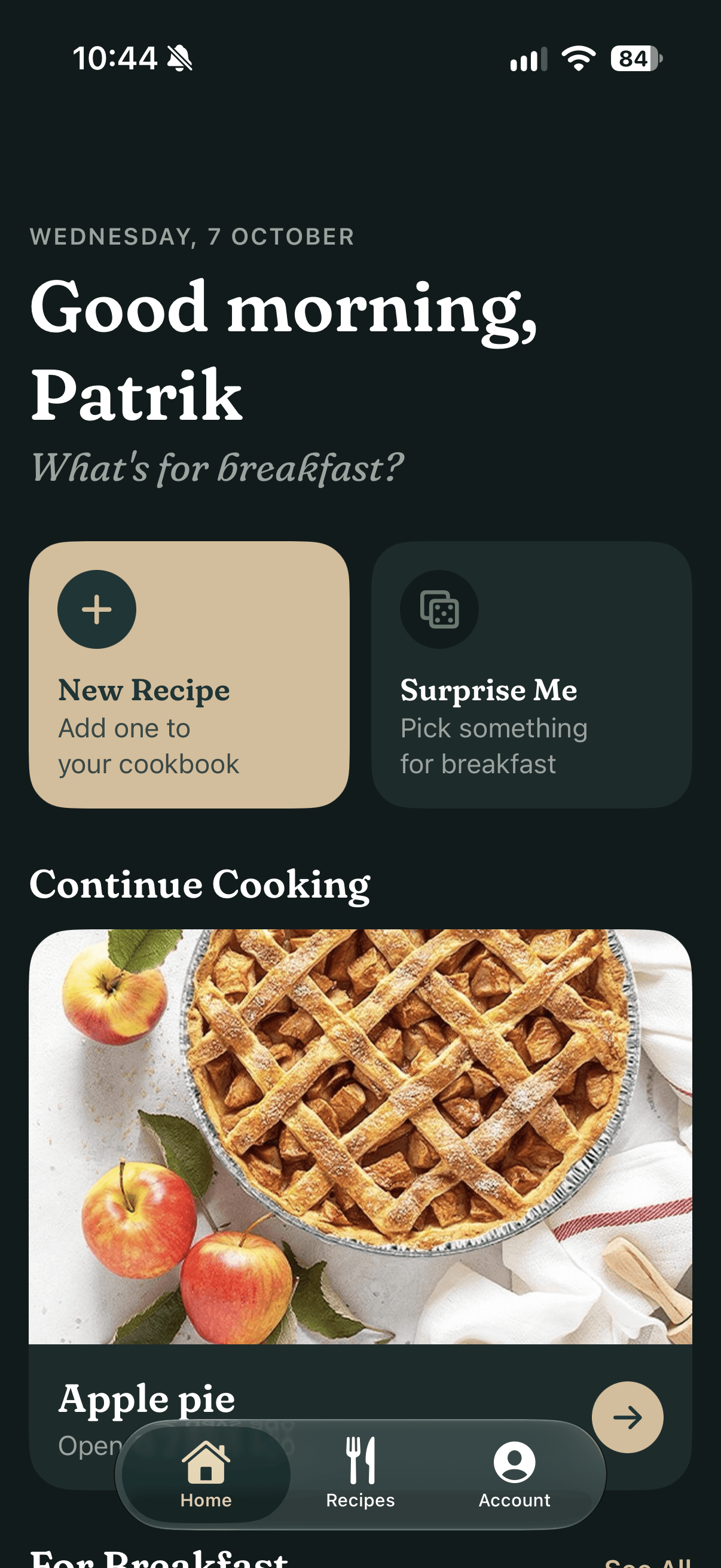 Revora's Home screen: the date, 'Good morning, Patrik', 'What's for breakfast?', New Recipe and Surprise Me tiles, and an apple pie under Continue Cooking, in dark mode